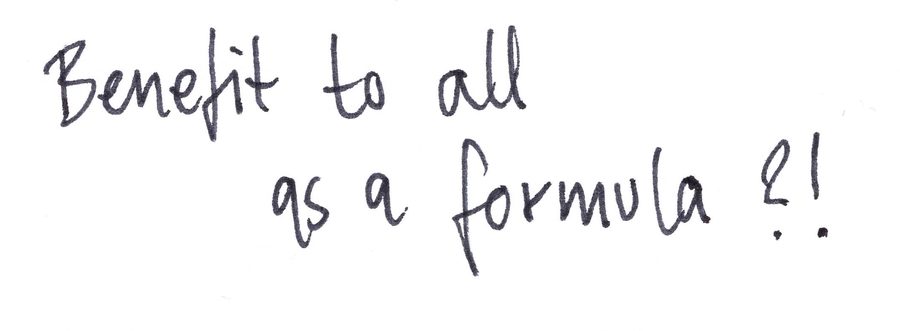 Handwritten card: Benefit to all as a formula ?!